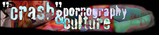 crash and pornography culture